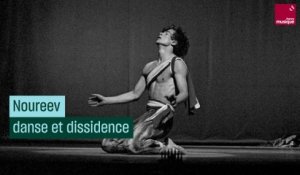 Noureev, danse et dissidence