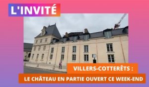 L'invité : Xavier Bailly, administrateur du château de Villers-Cotterêts