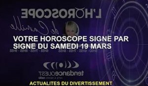 Horoscope du samedi 19 mars