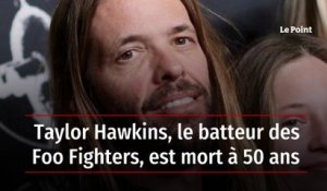 Taylor Hawkins, le batteur des Foo Fighters, est mort à 50 ans