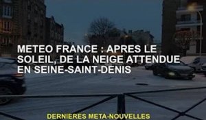 Météo France : Neige attendue en Seine-Saint-Denis après le soleil