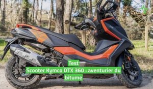 Test Scooter Kymco DTX 360 : aventurier du bitume