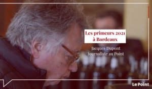 Les primeurs 2021 à Bordeaux, par Jacques Dupont