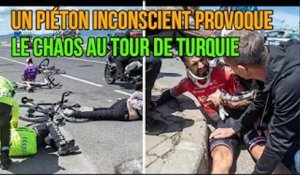 Un piéton inconscient provoque le chaos au Tour de Turquie