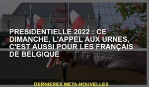 Président 2022 : Ce dimanche, les Français de Belgique votent aussi