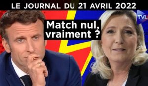 Le Pen / Macron : l'affrontement - JT du jeudi 21 avril 2022