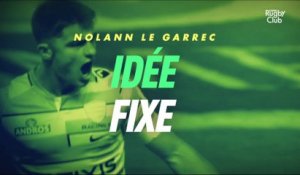 Nolann Le Garrec : Idée fixe