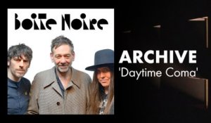 Archive (Daytime Coma) | Boite Noire