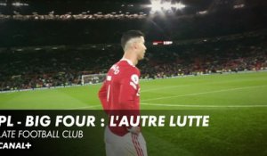 Premier League - Big Four : l'autre lutte - Late Football Club
