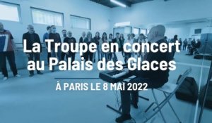 La chorale "la Troupe" sera sur la scène du Palais des Glaces