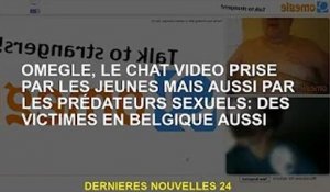 Omegle, chat vidéo prisé des jeunes, mais aussi des prédateurs sexuels : la Belgique aussi victime