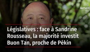 Législatives : face à Sandrine Rousseau, la majorité investit Buon Tan, proche de Pékin
