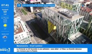 13/05/2022 - Le 6/9 de France Bleu Saint-Étienne Loire en vidéo