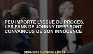 Quelle que soit l'issue du procès, les fans de Johnny Depp sont convaincus qu'il est innocent