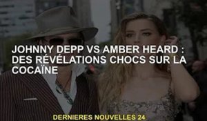Johnny Depp vs Amber Heard : La révélation choc sur la cocaïne