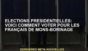 Présidentielle : voici comment voter pour les Français à Mons-Borinages