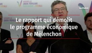 Le rapport qui démolit le programme économique de Mélenchon
