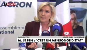 Marine Le Pen : «C'est un mensonge d'Etat»