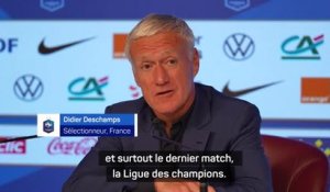 Bleus - Deschamps : "C'est mieux pour les joueurs de disputer les finales de Coupes d'Europe"