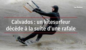 Calvados : un kitesurfeur décède à la suite d’une rafale