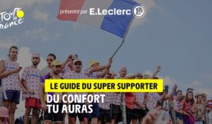Du confort tu auras - Le guide du super supporter présenté par E.Leclerc - #TDF2022