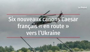 Six nouveaux canons Caesar français « en route » vers l’Ukraine
