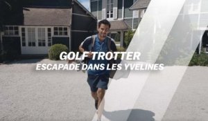 Golf Trotter : Escapade dans les Yvelines