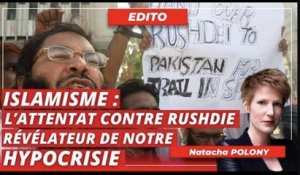 Islamisme  l’attentat contre Rushdie, révélateur de notre hypocrisie