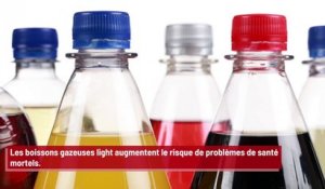 Les boissons gazeuses light présentent des risques mortels pour la santé !