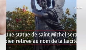 Une statue de saint Michel sera bien retirée au nom de la laïcité