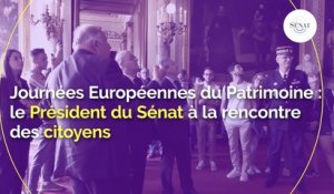 Journées Européennes du Patrimoine : le Président du Sénat à la rencontre des citoyens