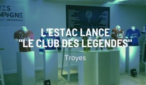 L'ESTAC lance "le club des légendes"