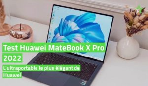 Test Huawei MateBook X Pro 2022 : l'ultraportable le plus élégant de Huawei