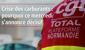 Crise des carburants : pourquoi ce mercredi s’annonce décisif