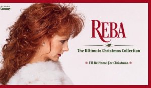 Reba McEntire - I’ll Be Home For Christmas