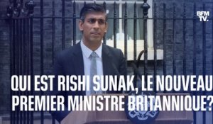 Qui est Rishi Sunak, le nouveau Premier ministre britannique?