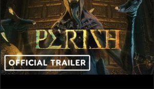 Perish | Official Gameplay and Music Trailer