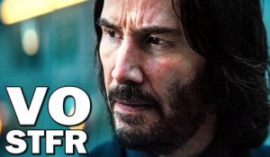 JOHN WICK 4 Bande Annonce VOST