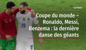Coupe du monde – Ronaldo, Messi, Benzema : la dernière danse des géants