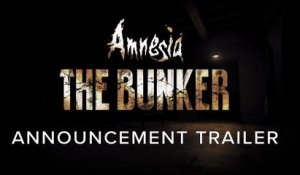 Amnesia The Bunker - Trailer d'annonce