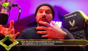 Kyan Khojandi métamorphosé avec des cheveux :  des explications sur sa transformation