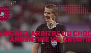 Qatar 2022 - Orsato, arbitre de la demie Argentine-Croatie