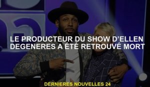 Le producteur de Ellen DeGeneres Show a été retrouvé mort