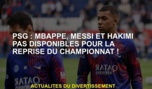 PSG: Mbappé, Messi et Hakimi non disponibles pour la reprise du championnat!