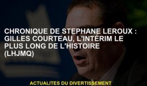 Chronique de Stéphane Leroux: Gilles Courteau, le plus long travail temporaire de l'histoire