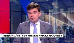 L'édito de Gauthier Le Bret : «Retraites/LR : vers un deal avec la majorité ?»