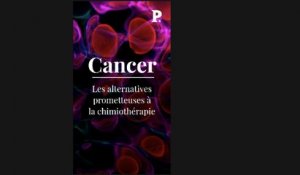 Cancer : les alternatives à la chimiothérapie