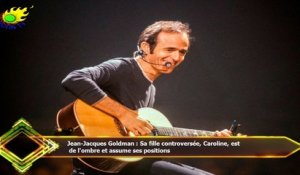 Jean-Jacques Goldman : Sa fille controversée, Caroline, est  de l'ombre et assume ses positions