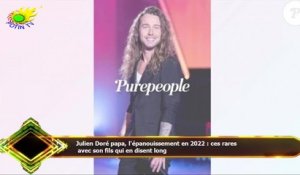 Julien Doré papa, l'épanouissement en 2022 : ces rares  avec son fils qui en disent long