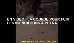 En vidéoLa course à fuir les inondations de Petra